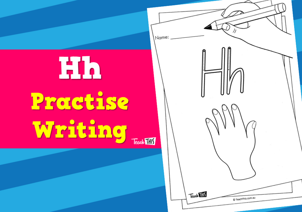 Hh - Practise Writing