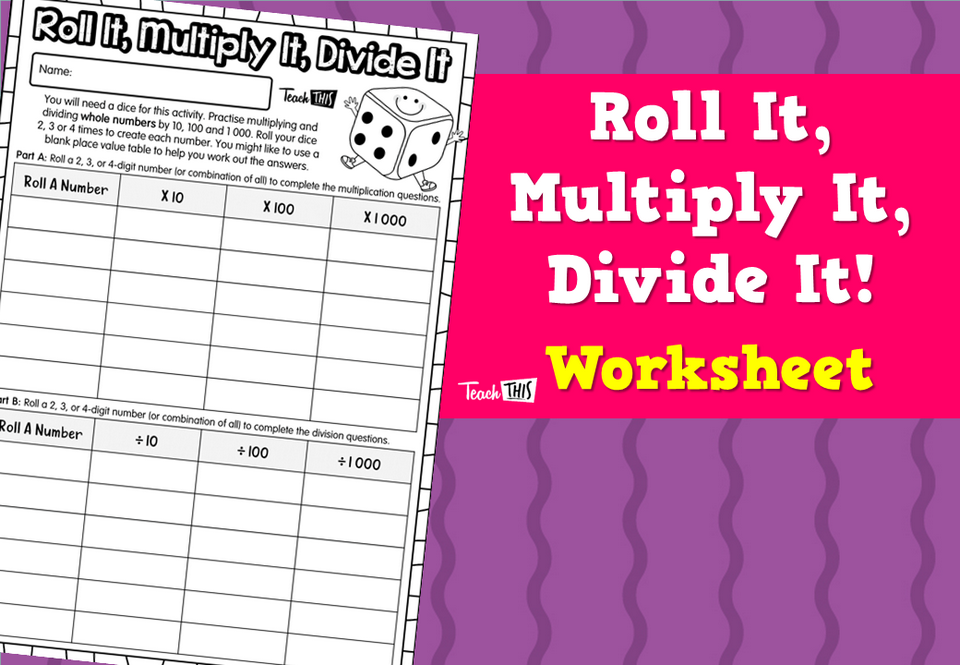 Roll It, Multiply It, Divide It! Worksheet