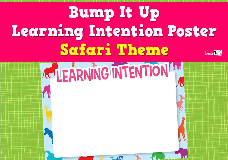 Bump It Up Learning Intention Poster - Safari Theme
