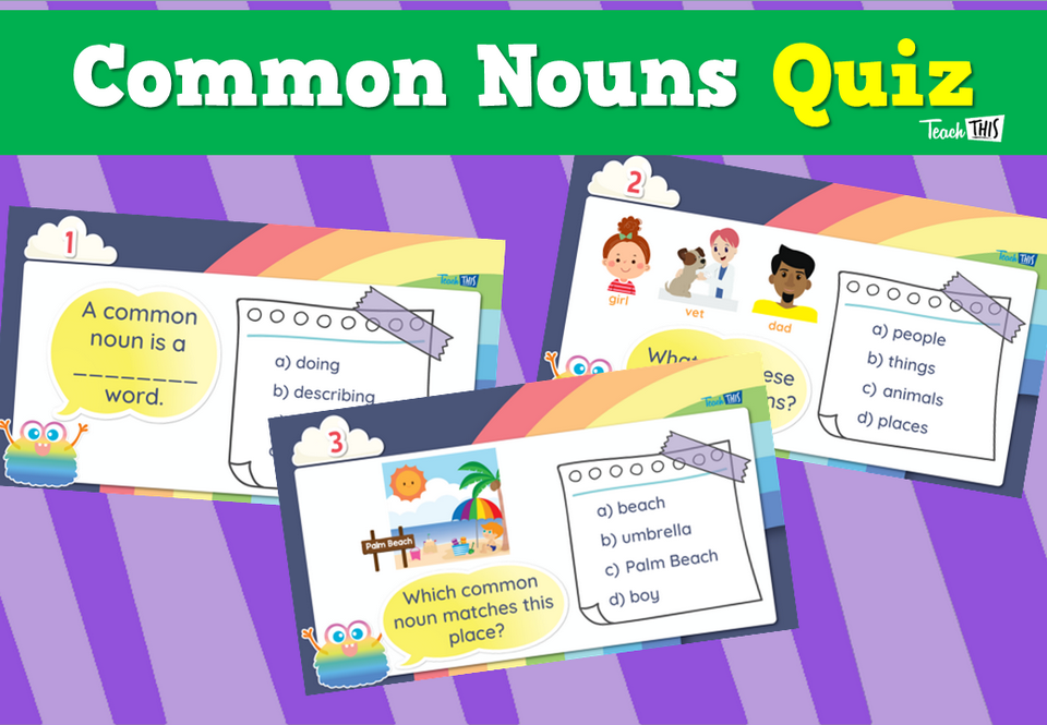 Common Nouns - Quiz