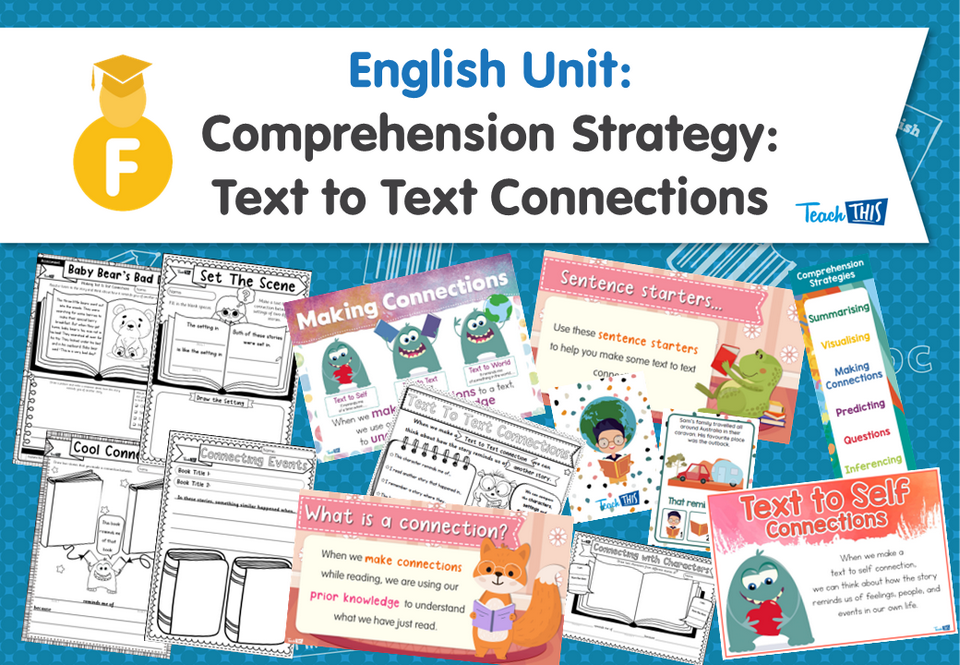 English Unit: Comprehension Strategy: Text To Text Connections