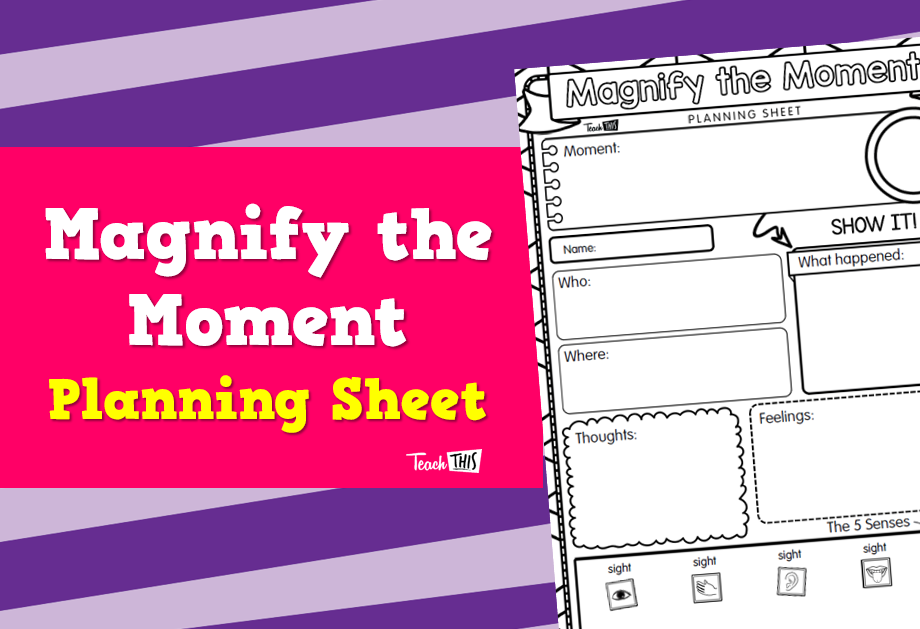 Magnify the Moment - Planning Sheet