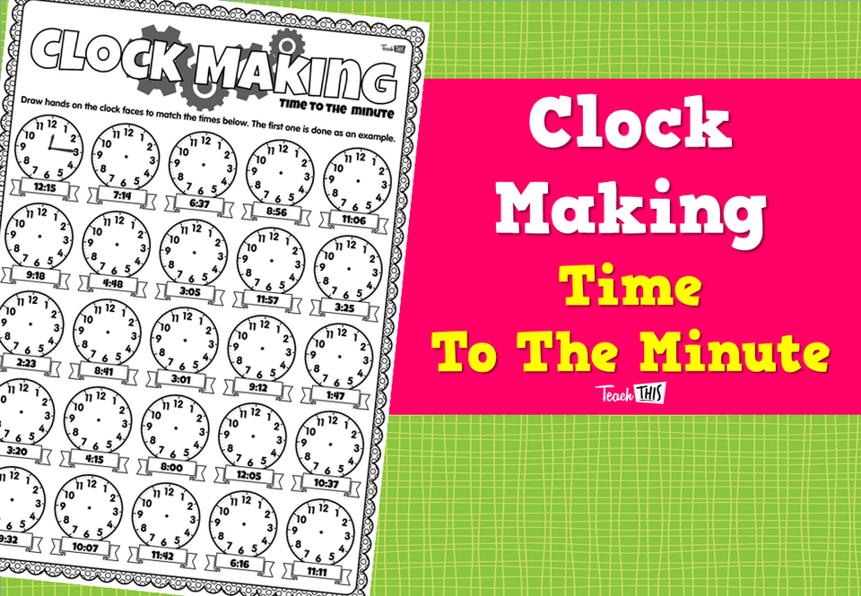 Clock Making - To The Minute