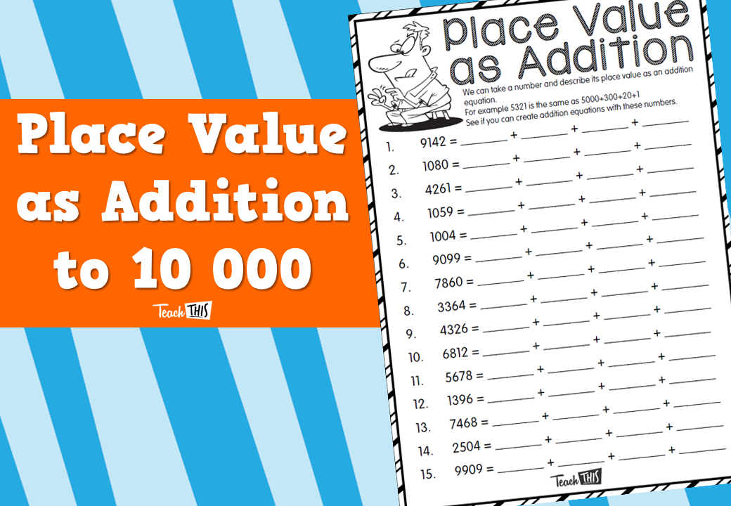 Place Value as Addition to 10 000