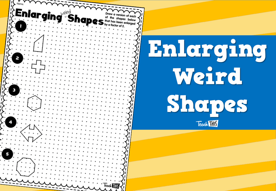 Enlarging Weird Shapes