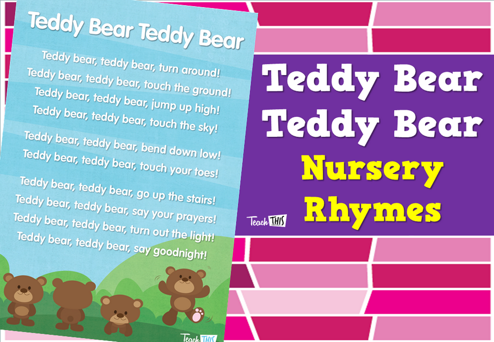 Nursery Rhymes - Teddy Bear Teddy Bear
