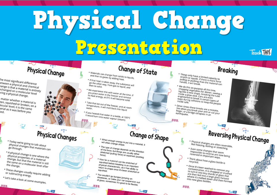 Physical Change - Presentation
