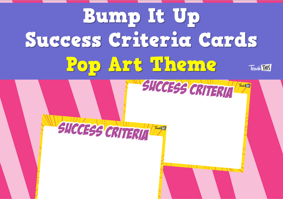 Bump It Up Success Criteria Cards - Pop Art Theme
