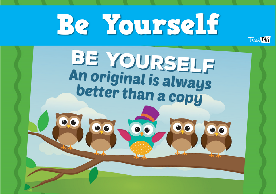 Be Yourself