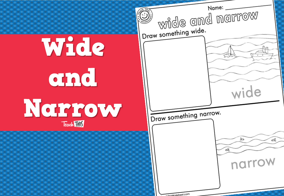 Wide and Narrow