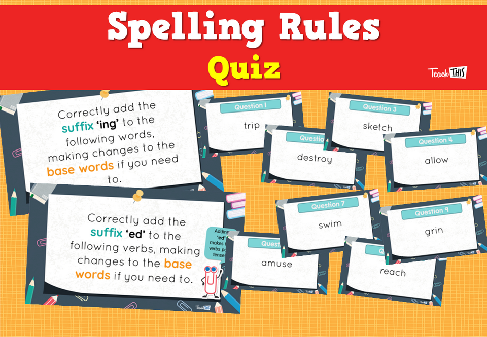 Spelling Rules- Quiz