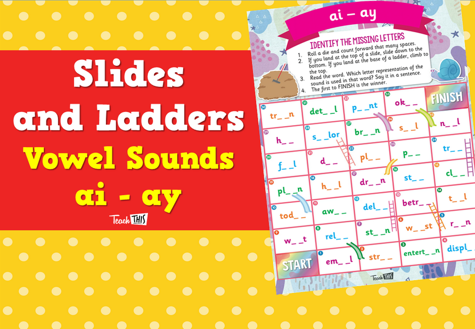 Slides and Ladders – Vowel Sounds ai - ay