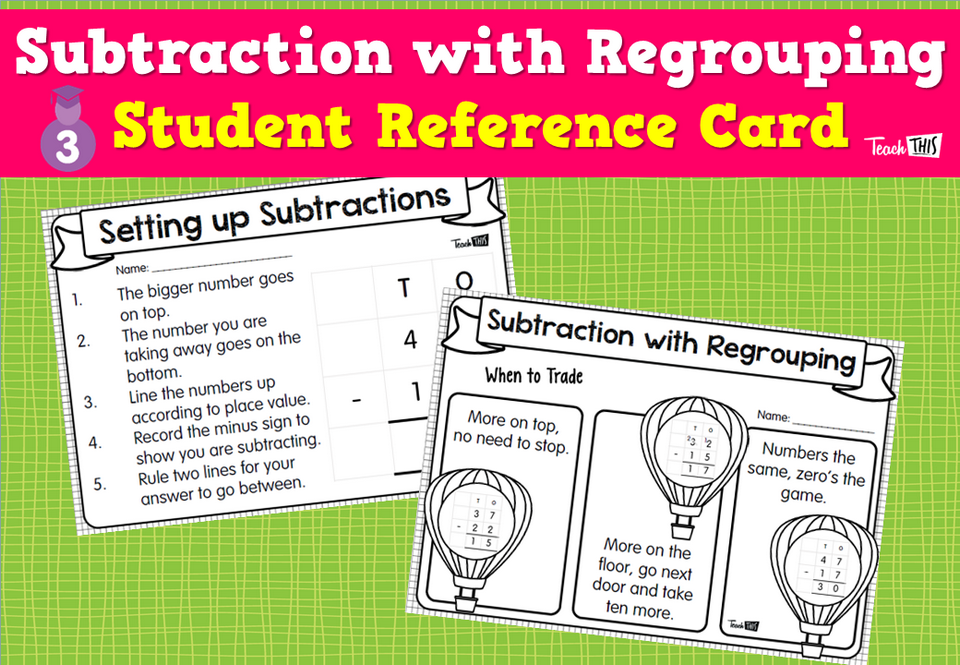 Subtraction with Regrouping - Student Reference Card