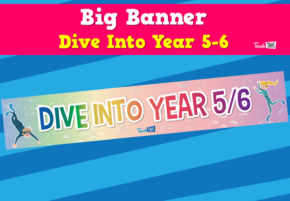 Big Banner - Dive Into Year 5-6