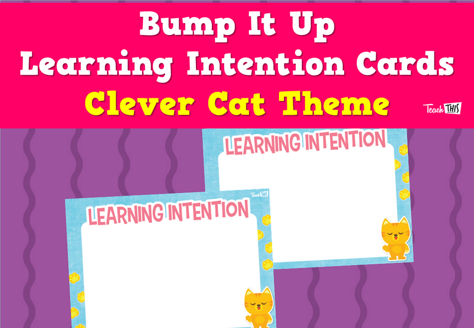 Bump It Up Learning Intention Cards - Clever Cat Theme