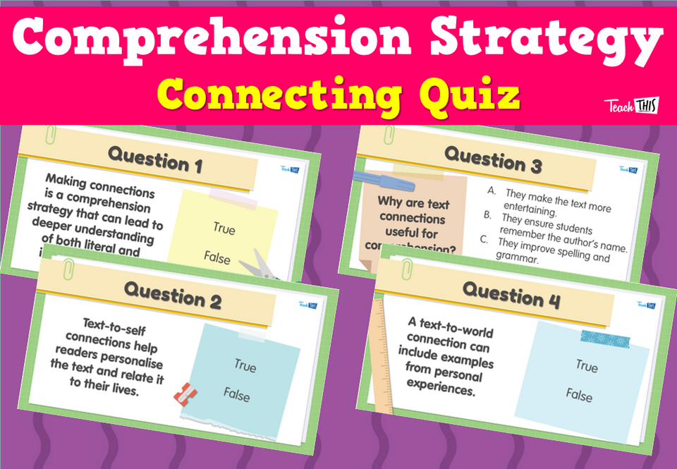 Comprehension Strategy - Connecting - Quiz