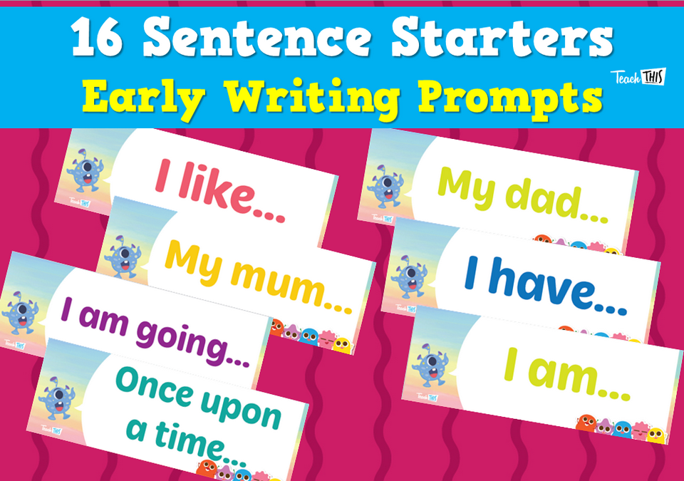 16 Sentence Starters - Early Writing Prompts