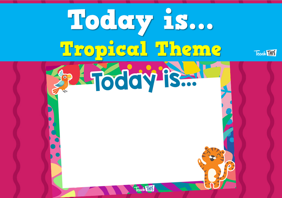 Today is... - Tropical Theme