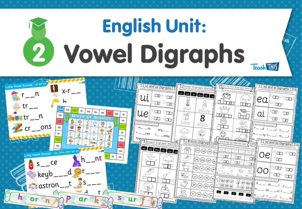 English Unit: Vowel Digraphs