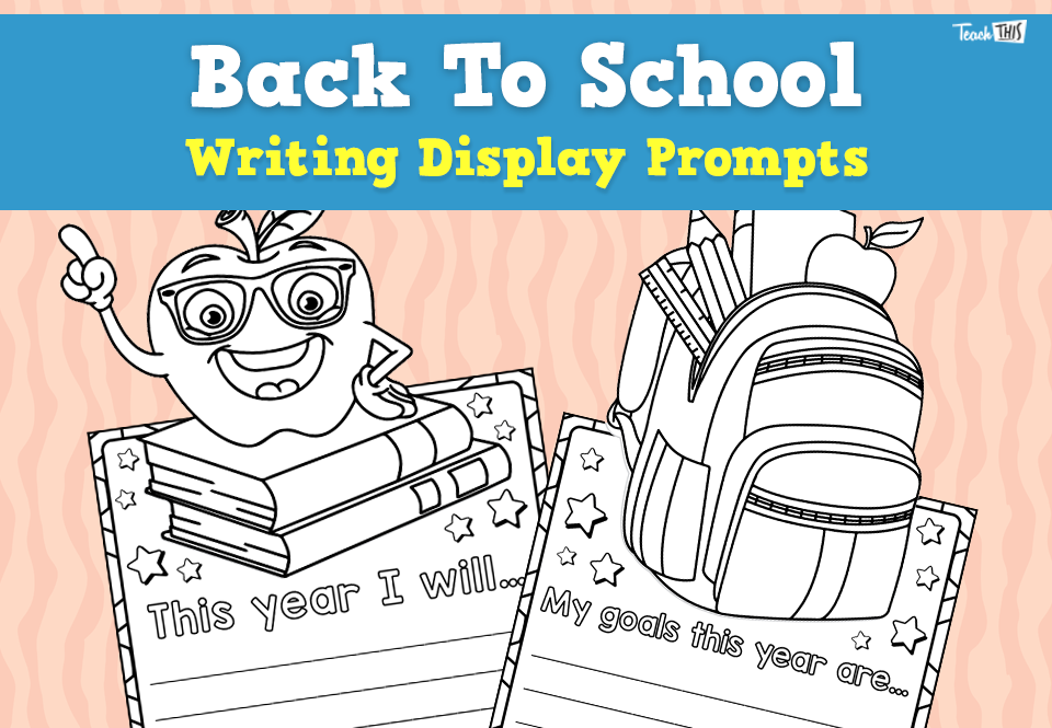 Back To School - Writing Display Prompts