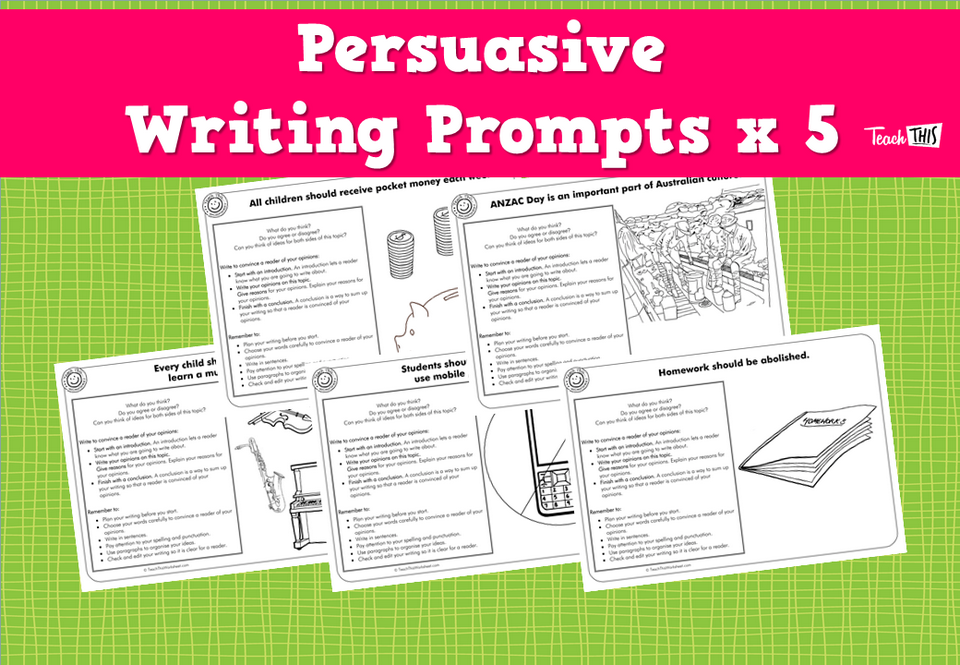 Persuasive Writing Prompts x 5