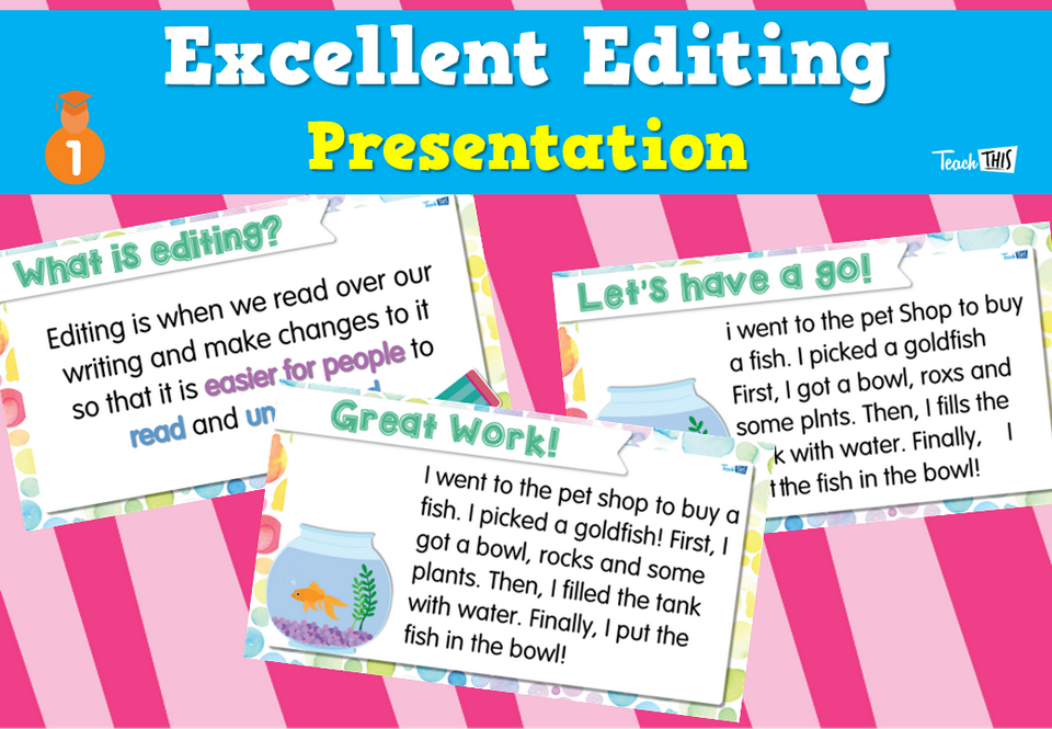 Excellent Editing - Presentation