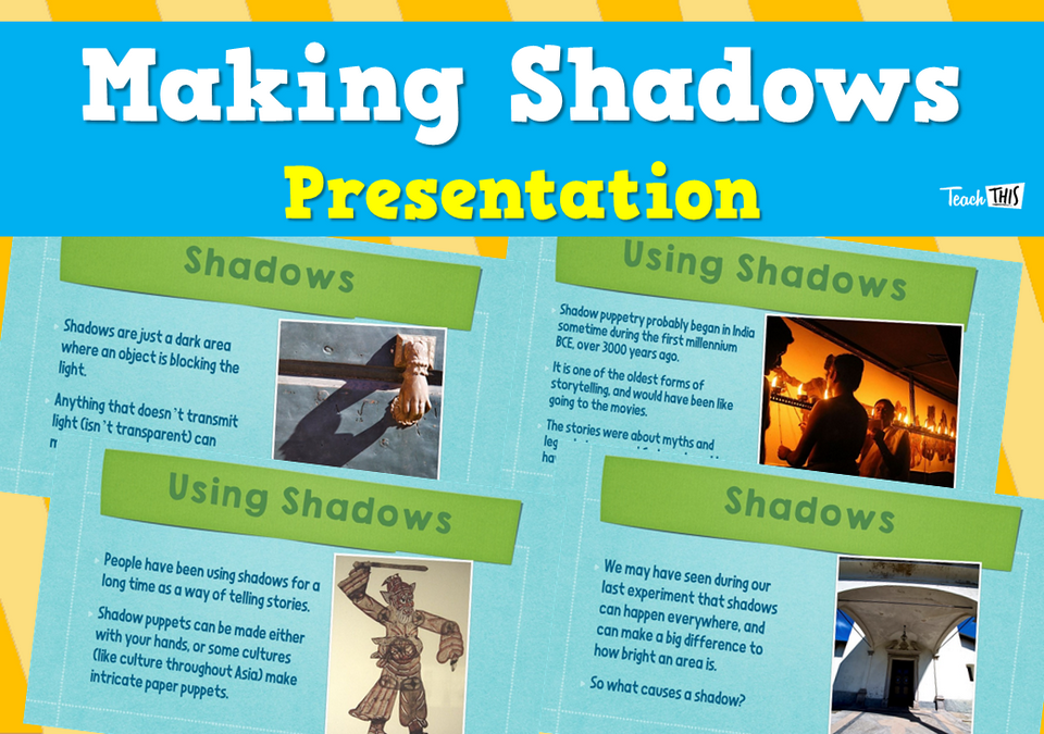 Making Shadows - Presentation