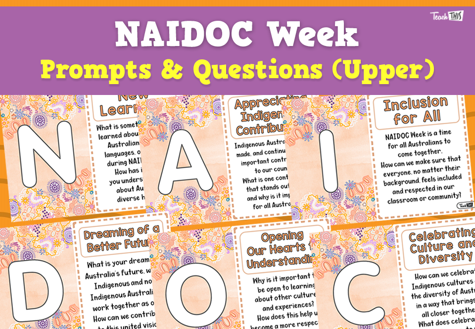NAIDOC Week - Prompts & Questions (Upper)