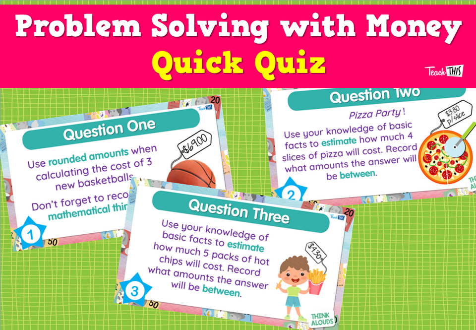 Problem Solving with Money - Quick Quiz