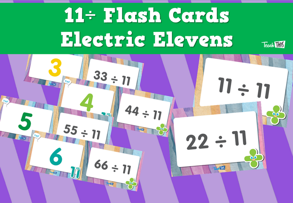 11÷ Flash Cards- Electric Elevens