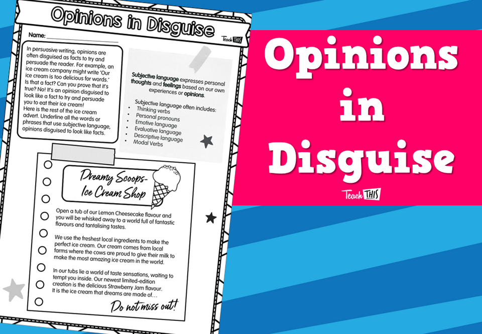 Persuasive Texts - #6 Opinions in Disguise