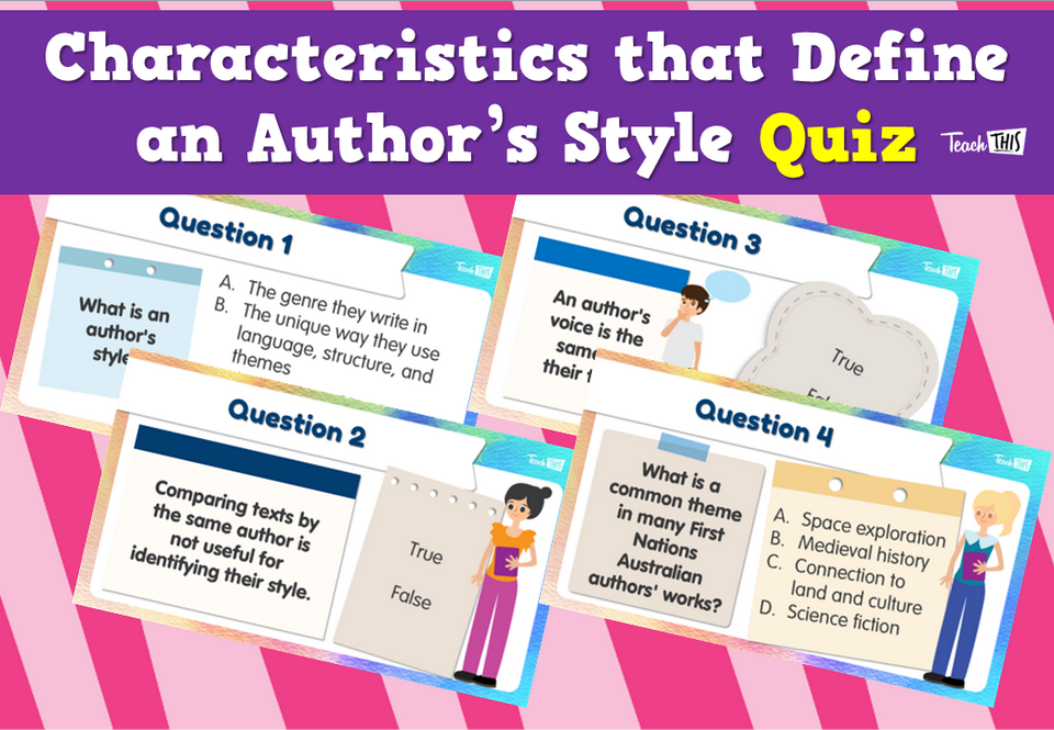 Characteristics that Define an Author’s Style - Quiz