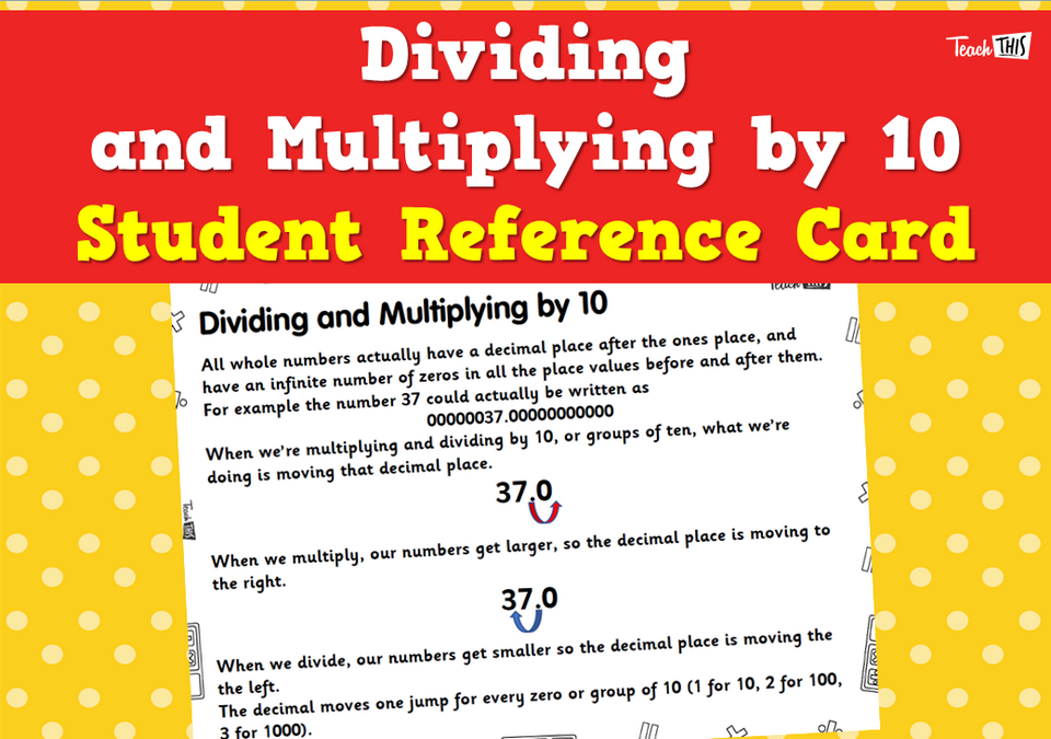 Dividing and Multiplying by 10s - Student Reference Card