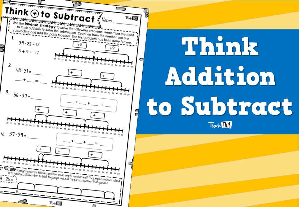 Think Addition to Subtract