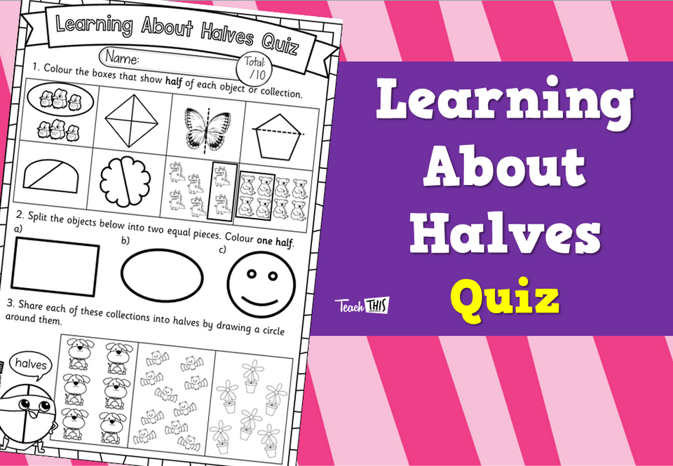 Learning About Halves - Quiz
