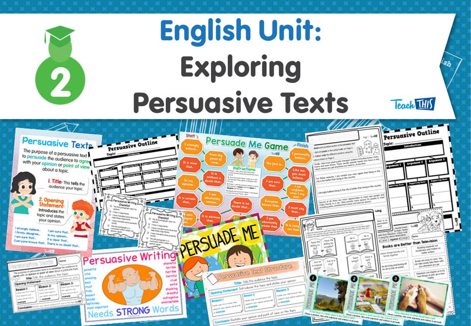English Unit: Exploring Persuasive Texts