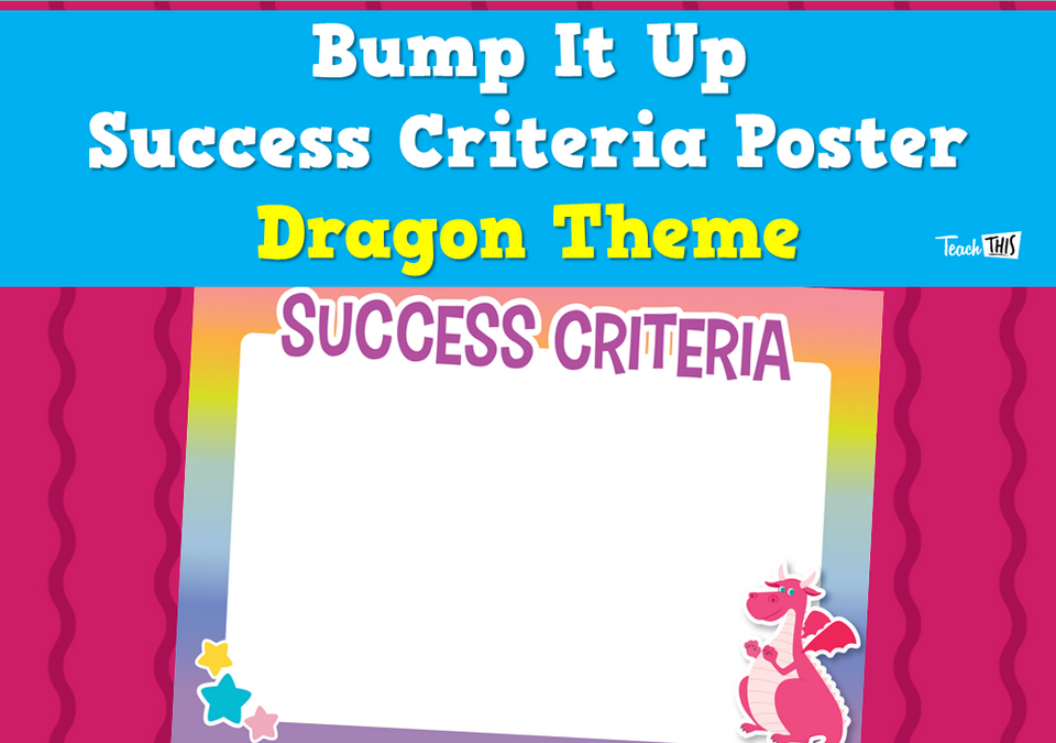 Bump It Up Success Criteria Poster - Dragon Theme