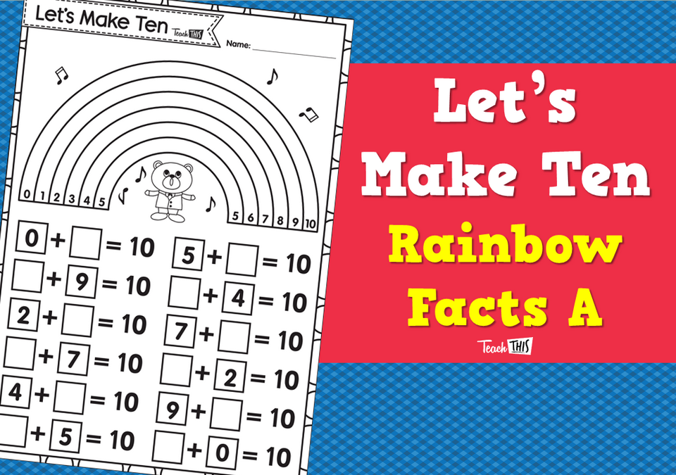 Let's Make Ten - Rainbow Facts A