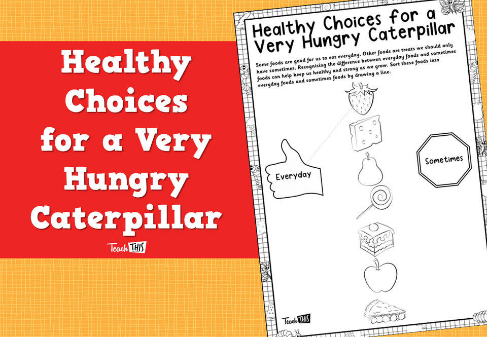 Healthy Choices for a Very Hungry Caterpillar