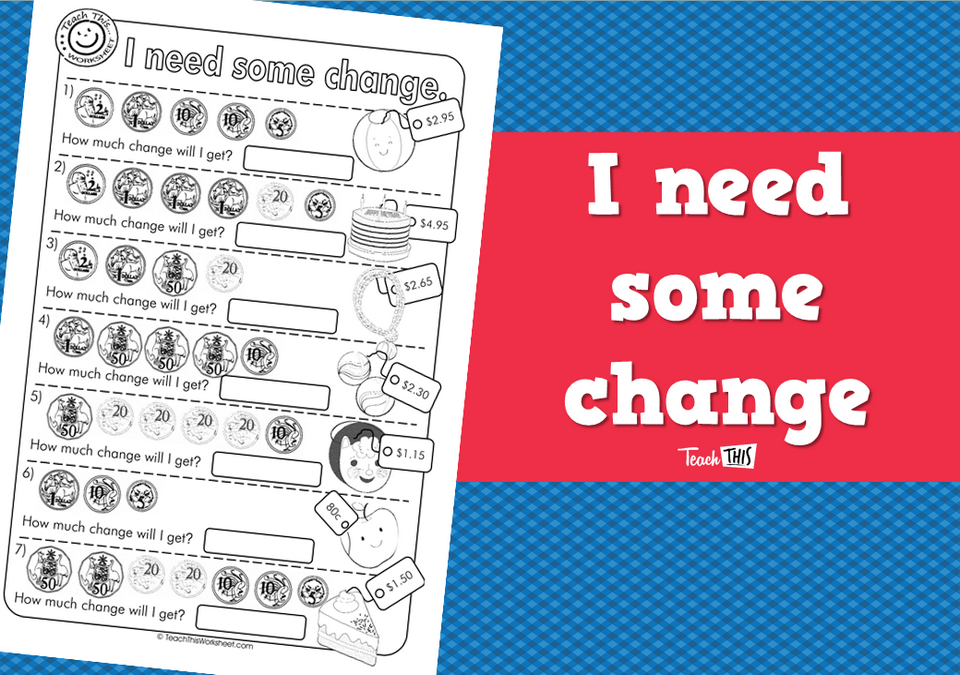 I need some change