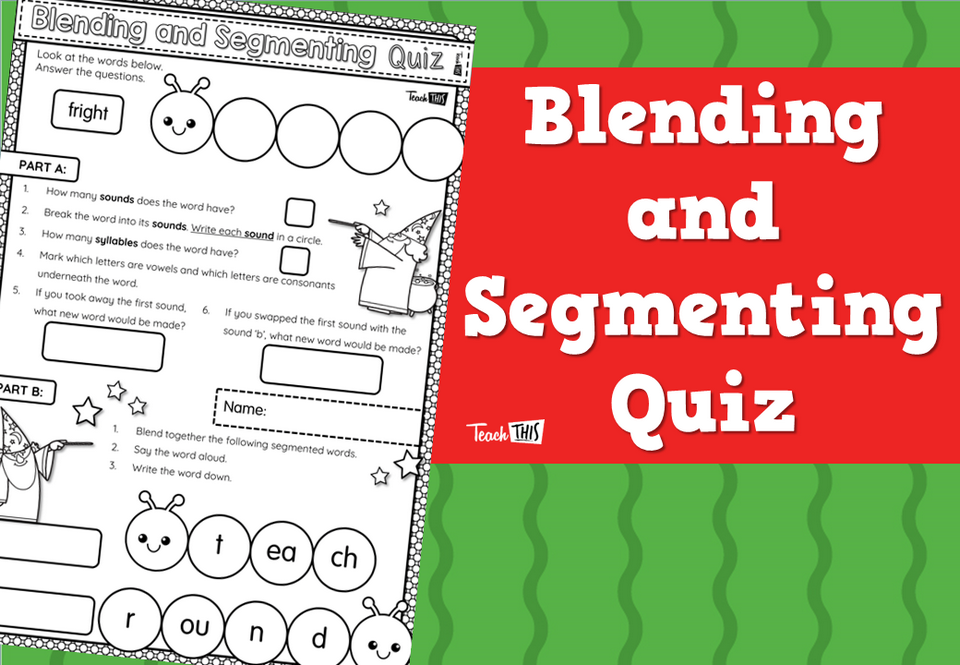 Blending and Segmenting Quiz