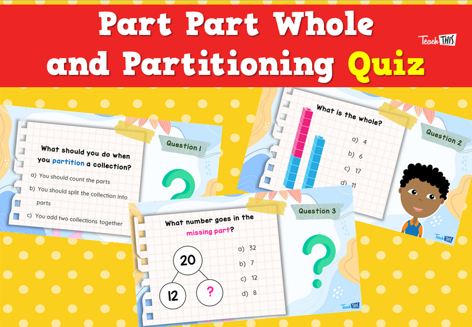 Part Part Whole and Partitioning Quiz
