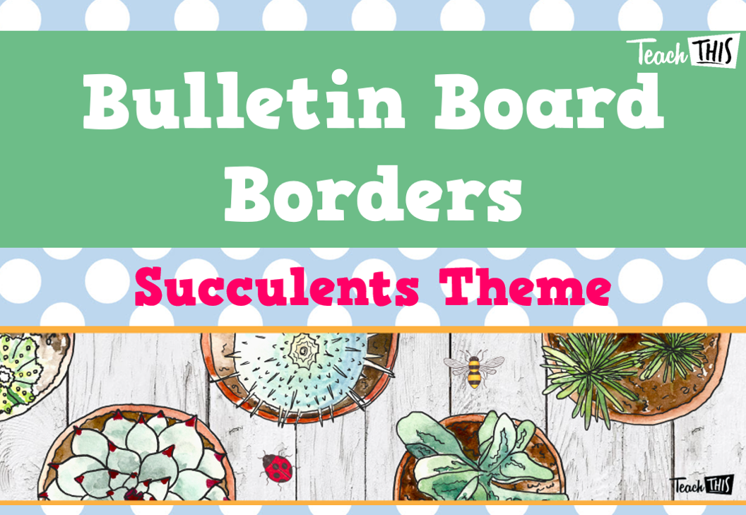 Bulletin Board Borders 3 - Succulents Theme