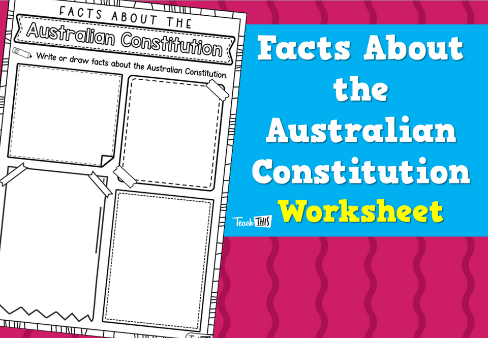 Facts About the Australian Constitution - Worksheet