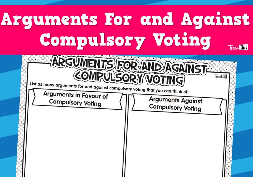 Arguments For and Against Compulsory Voting