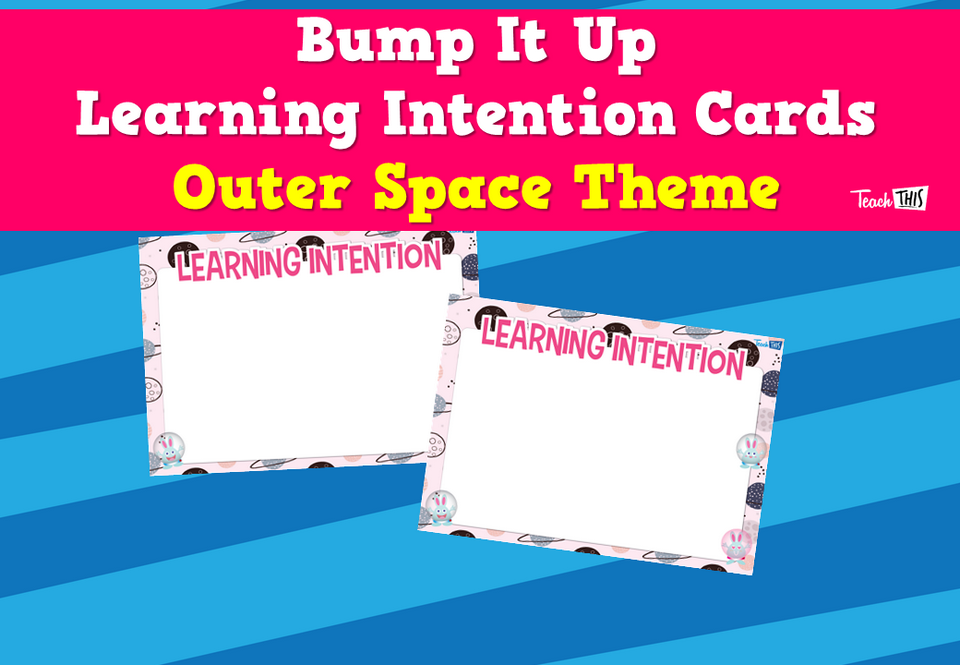 Bump It Up Learning Intention Cards - Outer Space Theme