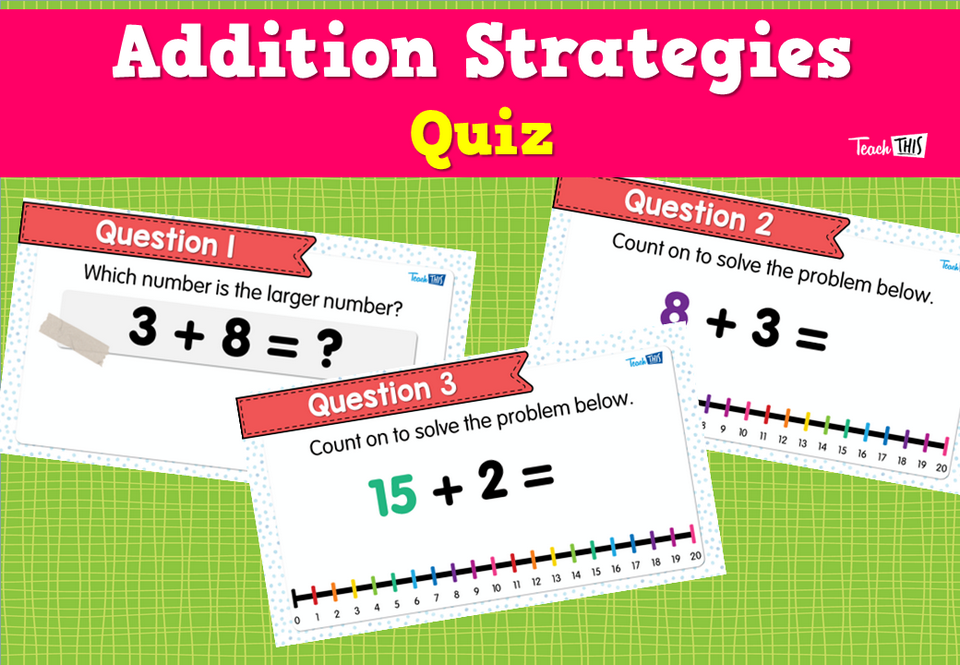 Addition Strategies Quiz