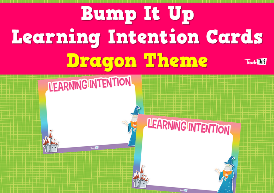 Bump It Up Learning Intention Cards - Dragon Theme