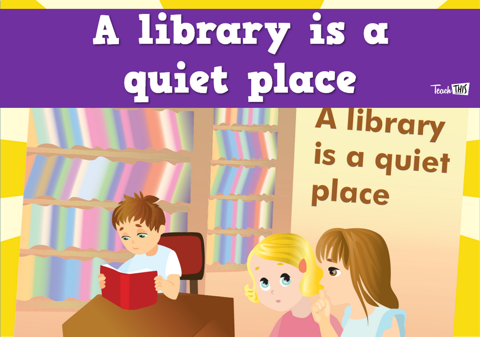 A library is a quiet place