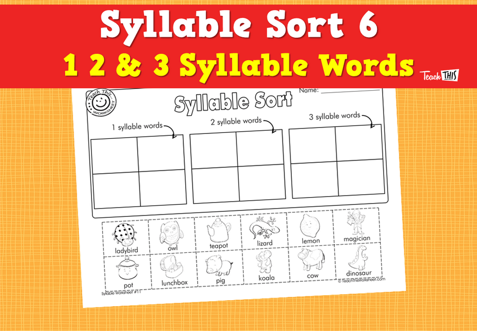 Syllable Sort 6 - 1 2 & 3 Syllable Words